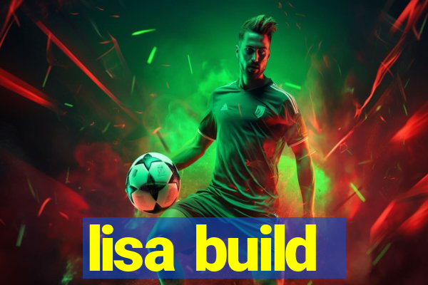 lisa build